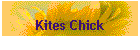 Kites Chick